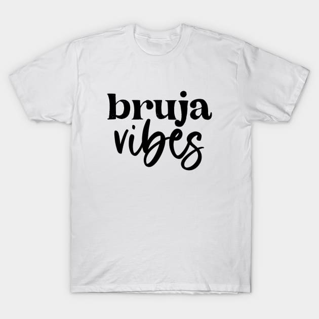 Bruja Vibes T-Shirt by quirkylatinaco